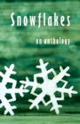 Image for Snowflakes : An Antholog