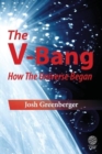 Image for The V-bang: How the Universe Began