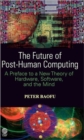Image for The Future of Post-Human Computing