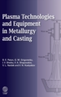 Image for Plasma Technologies and Equipment in Metallurgy and Casting