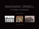 Image for Imagining Orwell in Three Continents