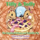 Image for Tiffy and Toffy - The Squashed-Worm and Bramble Pie
