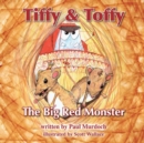 Image for Tiffy and Toffy - The Big Red Monster