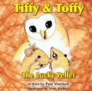 Image for Tiffy and Toffy - The Lucky Pellet