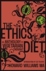 Image for The Ethics of Diet : An Anthology of Vegetarian Thought