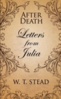 Image for After Death : Letters from Julia