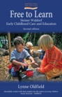 Image for Free to learn  : Steiner Waldorf early childhood care and education