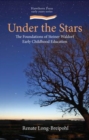 Image for Under the Stars : The Foundations of Steiner Waldorf Early Childhood Education