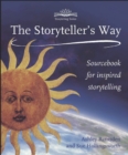 Image for The storytellers way  : a sourcebook for inspired storytelling