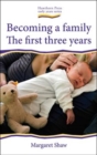 Image for Becoming a family  : the first three years