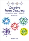 Image for Creative Form Drawing with Children Aged 10-12