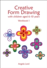 Image for Creative Form Drawing with Children Aged 6-10