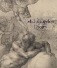 Image for Michelangelo&#39;S Dream
