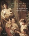 Image for The cottage door by Thomas Gainsborough  : the key to the artist&#39;s last decade