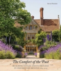 Image for The Comfort of the Past : Building in Oxford and Beyond 1815-2015