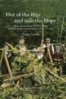 Image for Out of the hay and into the hops: hop cultivation in Wealden Kent and hop marketing in Southwark 1744-2000