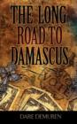 Image for The Long Road To Damascus