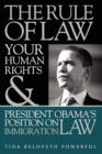 Image for The Rule of Law, Your Human Rights &amp; President Obama&#39;s Position on Immigration Law