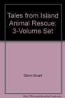 Image for Tales from Island Animal Rescue : 3-Volume Set