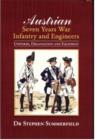 Image for Austrian Seven Years War infantry and engineers  : uniforms, organisation and equipment