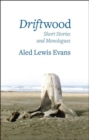 Image for Driftwood - Short Stories and Monologues