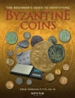 Image for The Beginner&#39;s Guide to Identifying Byzantine Coins
