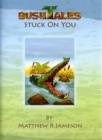 Image for Bush Tales : Stuck On You