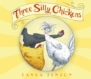 Image for Three Silly Chickens
