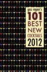 Image for Gaz Regan&#39;s 101 Best New Cocktails 2012