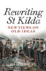 Image for Rewriting St Kilda: New Views on Old Ideas