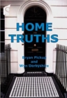 Image for Home Truths : A Guide to Buying, Selling and Renting Property