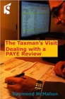 Image for The Taxman&#39;s Visit : Dealing with a PAYE Review
