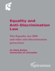 Image for Equality and anti-discrimination law  : the Equality Act 2010 and other anti-discrimination protections