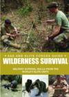 Image for Special forces wilderness survival guide  : survival skills from the world&#39;s elite military units