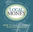 Image for Local money: how to make it happen in your community