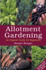 Image for Allotment gardening: an organic guide for beginners