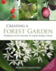 Image for Creating a forest garden: working with nature to grow edible crops