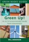 Image for Green up!: an A-Z of environmentally friendly home improvements