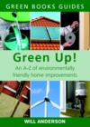 Image for Green Up!: An A-Z of Environmentally Friendly Home Improvements