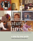 Image for Using natural finishes: lime- &amp; earth-based plasters, renders &amp; paints : a step-by-step guide