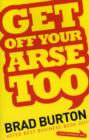 Image for Get Off Your Arse Too