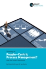 Image for Thinking of... People-centric Process Management? Ask the Smart Questions