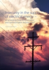 Image for Insecurity in the supply of electrical energy: An emerging threat to communication and information technologies?