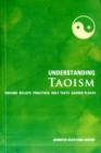Image for Understanding Taoism  : origins, beliefs, practices, holy texts, sacred places