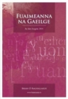 Image for Fuaimeanna na Gaeilge : Cursa Tosaigh Foghraiochta agus Foineolaiochta i dtri Chanuint Ghaeilge