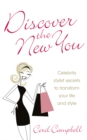 Image for Discover the New You : Celebrity stylist secrets to transform your life and style