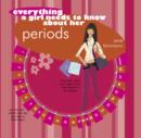 Image for Everything a Girl Needs to Know About Her Periods