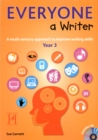 Image for Everyone A Writer Year 3 : A Multisensory Approach to Improve Children&#39;s Writing Skills : Year 3