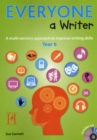 Image for Everyone a Writer - Year 6 : A Multisensory Approach to Improve Children&#39;s Writing Skills