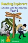 Image for Reading Explorers Year 6: A Guided Skills-Based Journey